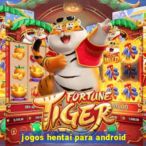 jogos hentai para android