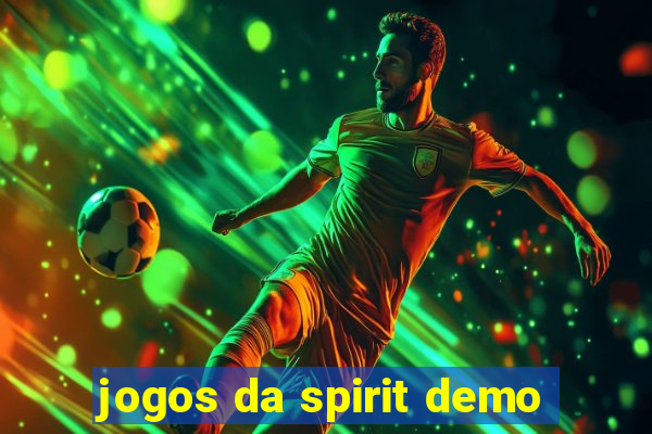 jogos da spirit demo