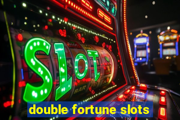 double fortune slots