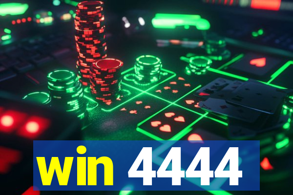 win 4444