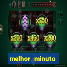 melhor minuto fortune ox