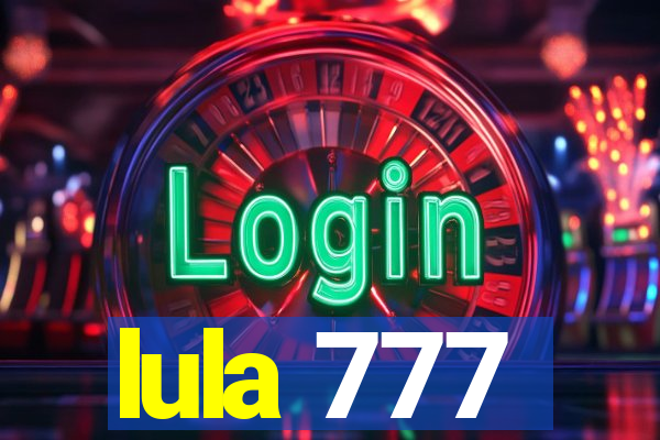 lula 777