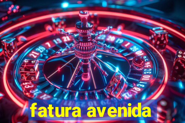 fatura avenida