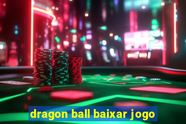 dragon ball baixar jogo