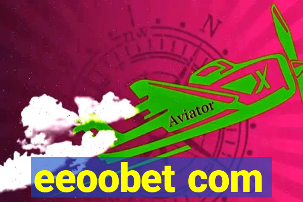 eeoobet com