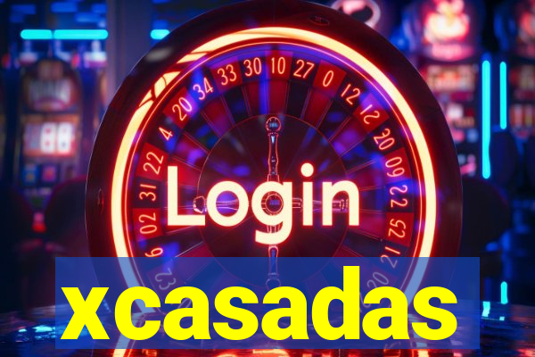 xcasadas