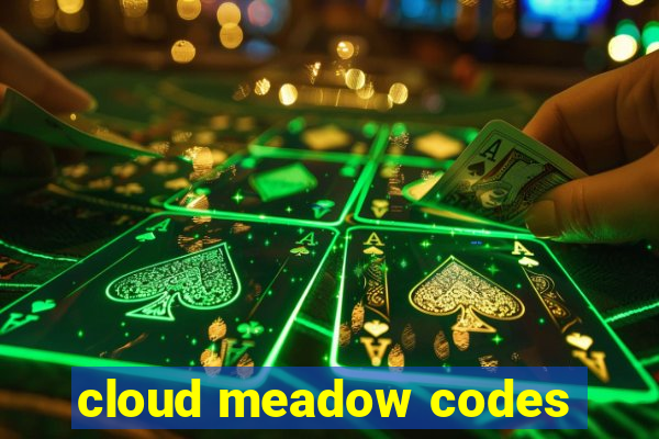 cloud meadow codes