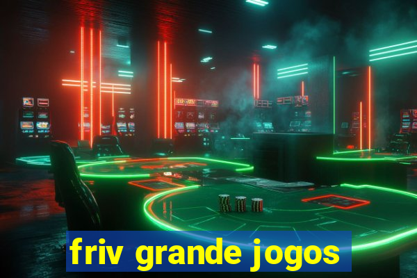 friv grande jogos