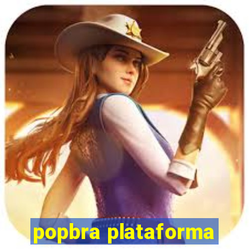 popbra plataforma