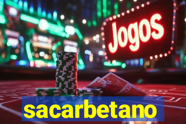 sacarbetano