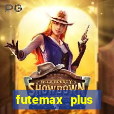 futemax plus futebol ao vivo