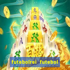 futebolrei futebol ao vivo