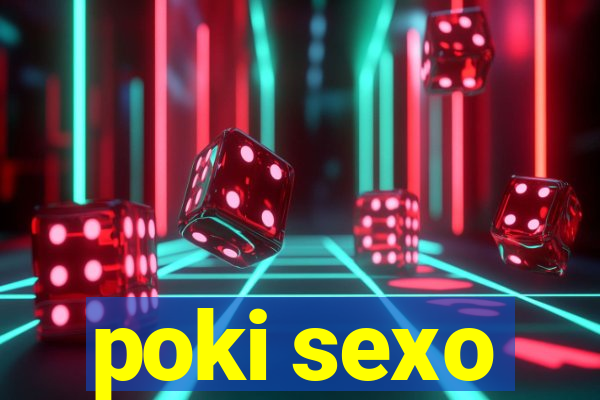 poki sexo