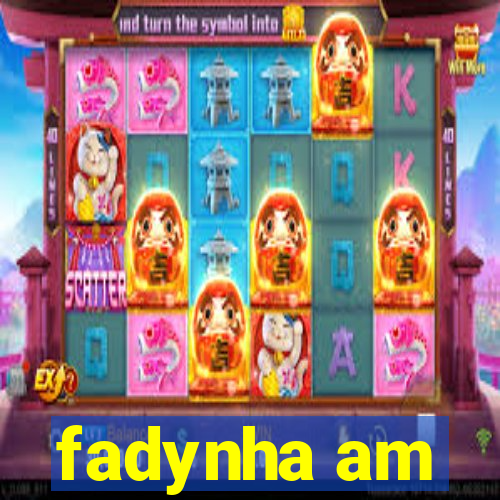 fadynha am