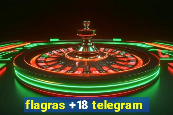 flagras +18 telegram