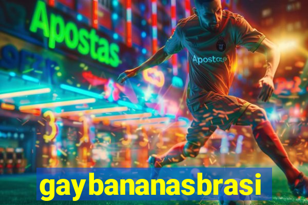 gaybananasbrasil