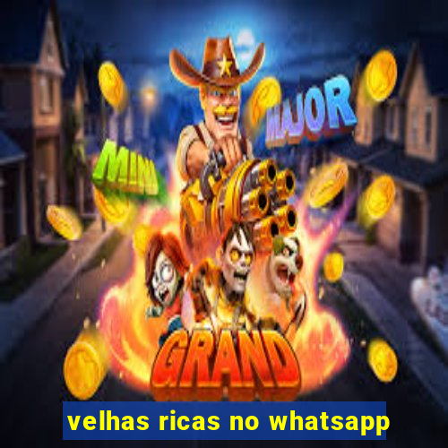 velhas ricas no whatsapp