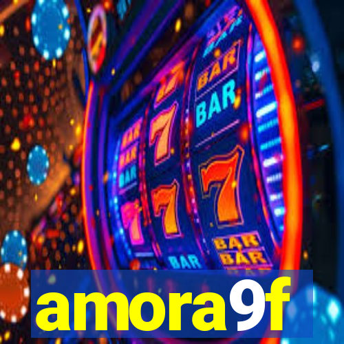 amora9f