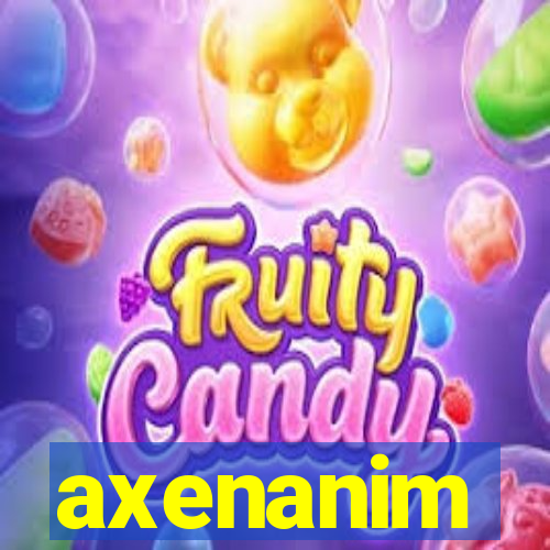 axenanim