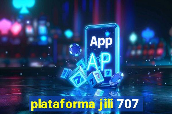 plataforma jili 707