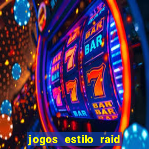 jogos estilo raid shadow legends