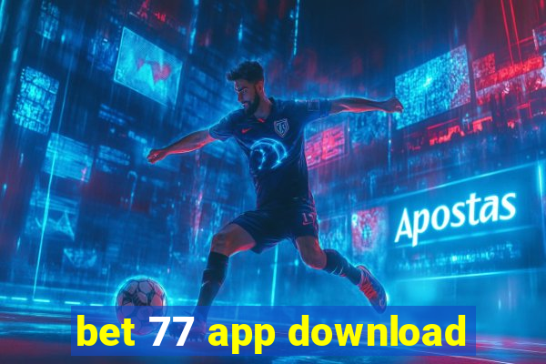 bet 77 app download