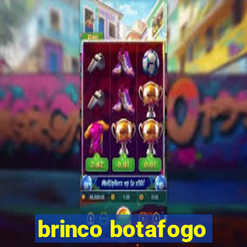 brinco botafogo