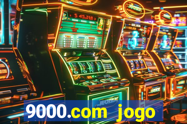 9000.com jogo cassino baixar