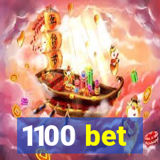 1100 bet