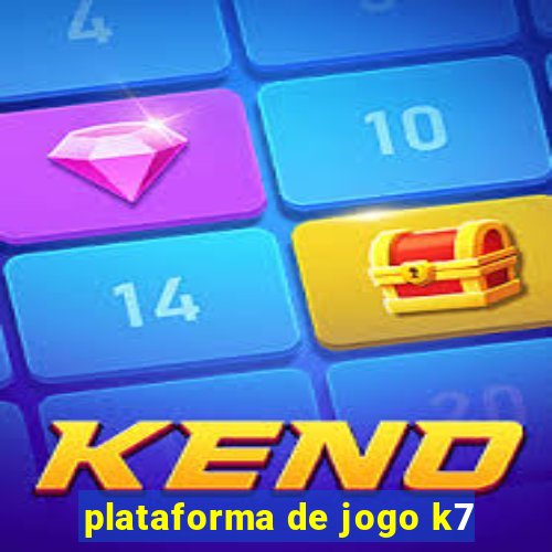 plataforma de jogo k7