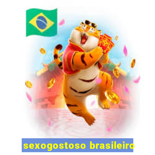 sexogostoso brasileiro