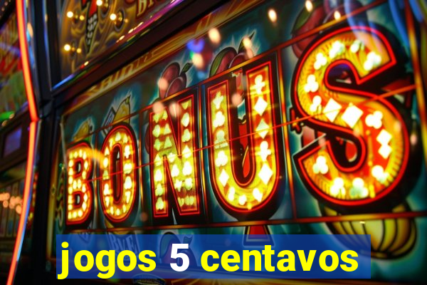 jogos 5 centavos