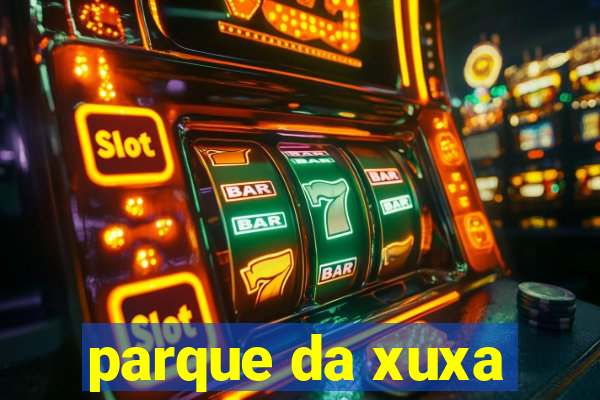 parque da xuxa