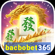 bacbobet365