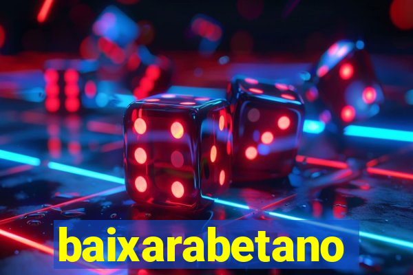 baixarabetano