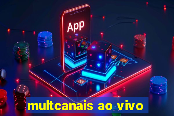 multcanais ao vivo