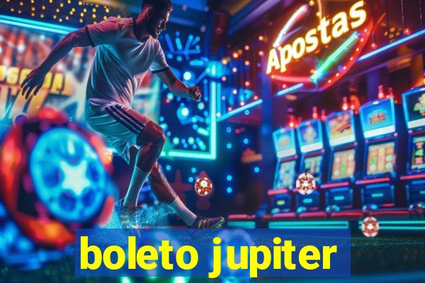 boleto jupiter