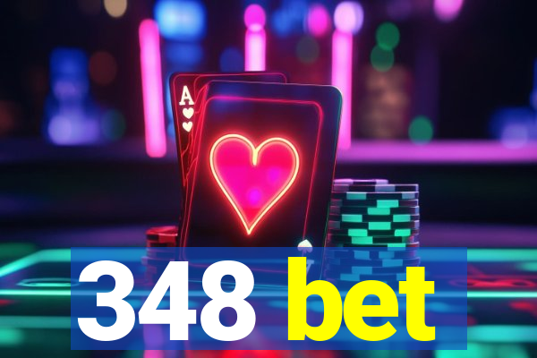 348 bet