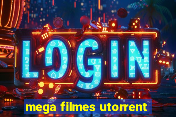 mega filmes utorrent