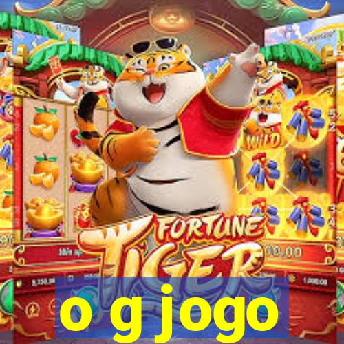 o g jogo