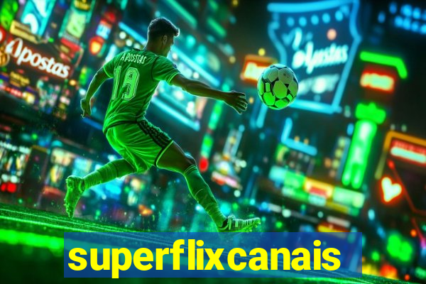 superflixcanais