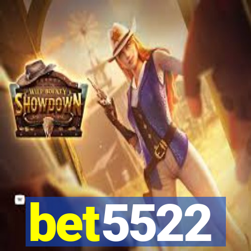 bet5522