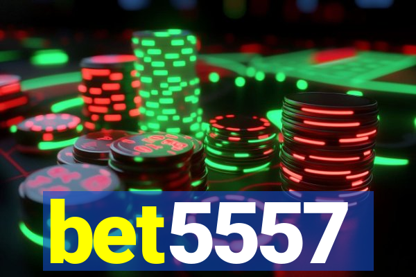 bet5557