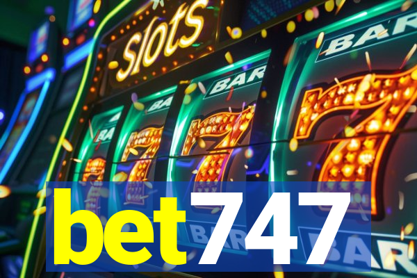 bet747