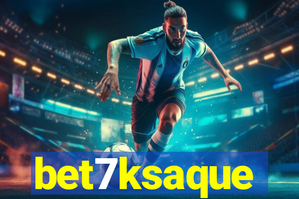 bet7ksaque