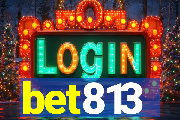 bet813