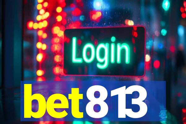 bet813