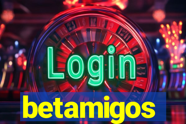 betamigos