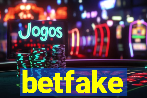 betfake