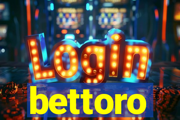 bettoro